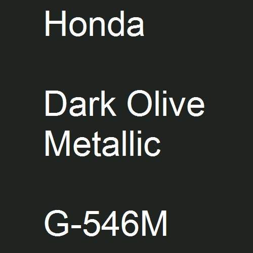 Honda, Dark Olive Metallic, G-546M.